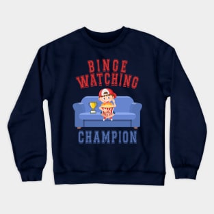 Binge Watching Champion Crewneck Sweatshirt